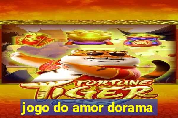 jogo do amor dorama